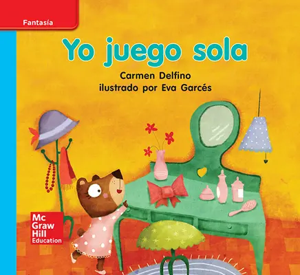 Lectura Maravillas Leveled Reader Yo juego sola: On-Level Unit 6 Week 2 Grade K Lectura Maravillas Leveled Reader Yo juego sola: On-Level Unit 6 Week 2 Grade K