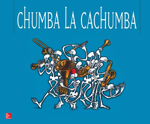 Lectura Maravillas Literature Big Book: Chumba the Cachumba Grade 1 Lectura Maravillas Literature Big Book: Chumba the Cachumba Grade 1