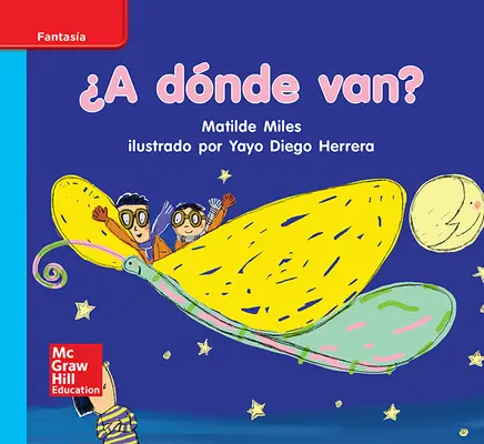 Lectura Maravillas Leveled Reader ¿A dónde van?: On-Level Unit 8 Week 3 Grade K Lectura Maravillas Leveled Reader ¿A dónde van?: On-Level Unit 8 Week 3 Grade K