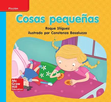 Lectura Maravillas Leveled Reader Cosas pequeñas: On-Level Unit 9 Week 2 Grade K Lectura Maravillas Leveled Reader Cosas pequeñas: On-Level Unit 9 Week 2 Grade K