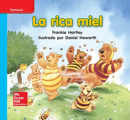 Lectura Maravillas Leveled Reader La rica miel: On-Level Unit 10 Week 1 Grade K Lectura Maravillas Leveled Reader La rica miel: On-Level Unit 10 Week 1 Grade K