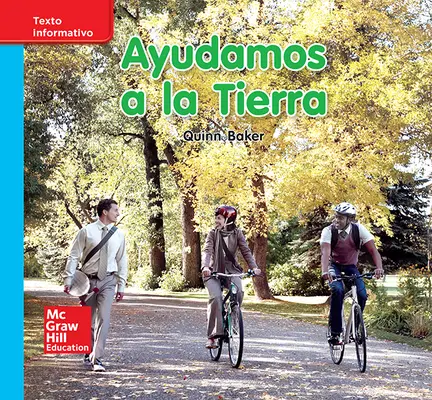 Lectura Maravillas Leveled Reader Ayudamos a la Tierra : On-Level Unit 10 Week 3 Grade K Lectura Maravillas Leveled Reader Ayudamos a la Tierra : On-Level Unit 10 Week 3 Grade K