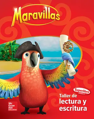 Lectura Maravillas Super libros del taller de lectura y escritura Volume 4 Grade 1 Lectura Maravillas Super libros del taller de lectura y escritura Volume 4 Grade 1