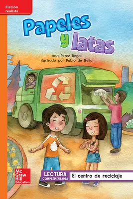 Lectura Maravillas Leveled Reader Papeles y latas: Approaching Unit 2 Week 1 Grade 1