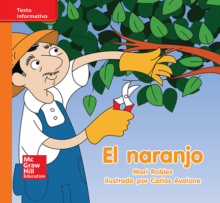 Lectura Maravillas Leveled Reader El naranjo: Approaching Unit 5 Week 2 Grade K