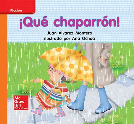 Lectura Maravillas Leveled Reader ¡Qué chaparrón!: Approaching Unit 6 Week 3 Grade K Lectura Maravillas Leveled Reader ¡Qué chaparrón!: Approaching Unit 6 Week 3 Grade K