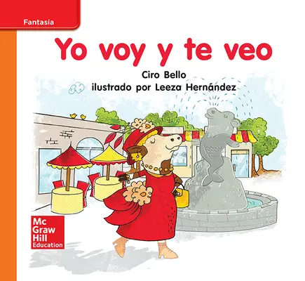 Lectura Maravillas Leveled Reader Yo voy y te veo: Approaching Unit 3 Week 3 Grade K Lectura Maravillas Leveled Reader Yo voy y te veo: Approaching Unit 3 Week 3 Grade K