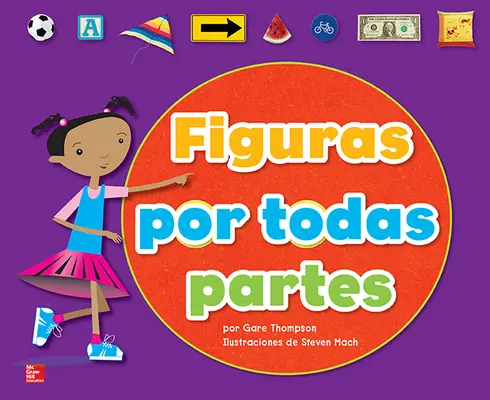 Lectura Maravillas Literature Big Book: Figuras por todas partes Grade K Lectura Maravillas Literature Big Book: Figuras por todas partes Grade K