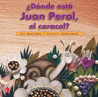 Lectura Maravillas Literature Big Book: ¿Dónde está Juan Perol, el caracol? Grade K
