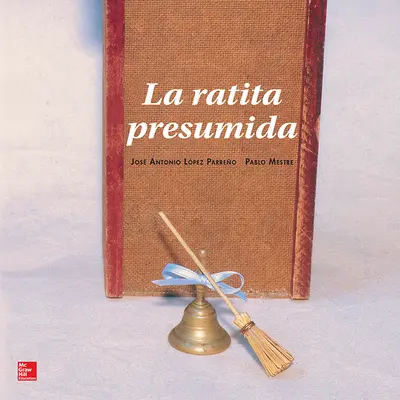 Lectura Maravillas Literature Big Book: La ratita presumida Grade K Lectura Maravillas Literature Big Book: La ratita presumida Grade K