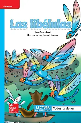 Lectura Maravillas Leveled Reader Las libélulas: On-Level Unit 2 Week 4 Grade 1 Lectura Maravillas Leveled Reader Las libélulas: On-Level Unit 2 Week 4 Grade 1