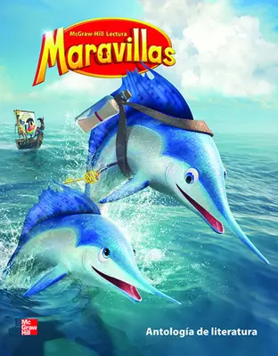 Lectura Maravillas Literature Anthology Grade 2 Lectura Maravillas Literature Anthology Grade 2