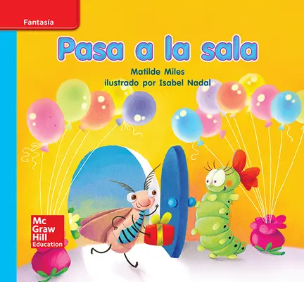 Lectura Maravillas Leveled Reader Pasa a la sala: On-Level Unit 2 Week 3 Grade K