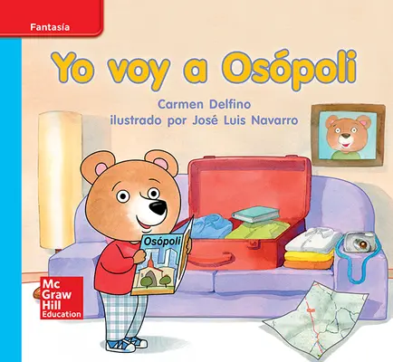Lectura Maravillas Leveled Reader Yo voy a Osópoli: On-Level Unit 3 Week 3 Grade K Lectura Maravillas Leveled Reader Yo voy a Osópoli: On-Level Unit 3 Week 3 Grade K