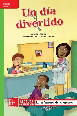 Lectura Maravillas Leveled Reader Un día divertido: Beyond Unit 2 Week 1 Grade 1 Lectura Maravillas Leveled Reader Un día divertido: Beyond Unit 2 Week 1 Grade 1