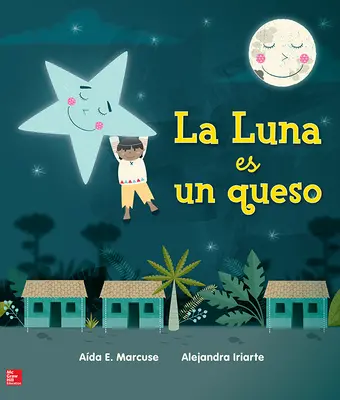 Lectura Maravillas Literature Big Book: La Luna es un queso Grade K