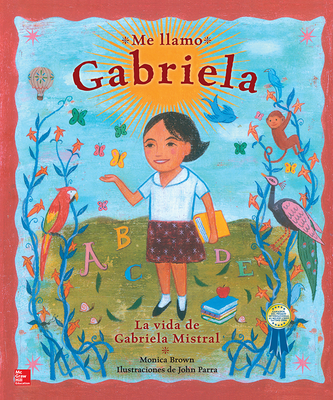 Lectura Maravillas Literature Big Book: Me llamo Gabriela Grade K