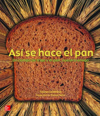 Lectura Maravillas Literature Big Book: Así se hace el pan Grade K
