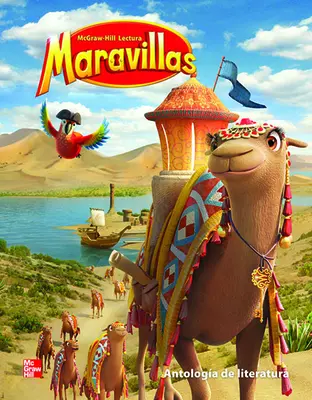 Lectura Maravillas Literature Anthology Grade 3 Lectura Maravillas Literature Anthology Grade 3