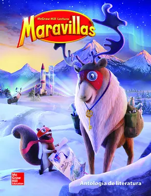 Lectura Maravillas Literature Anthology Grade 5 Lectura Maravillas Literature Anthology Grade 5