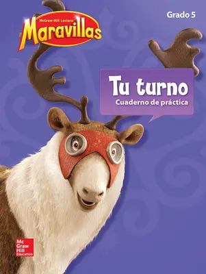 Lectura Maravillas, Grade 5, Your Turn Practice Book Lectura Maravillas, Grade 5, Your Turn Practice Book