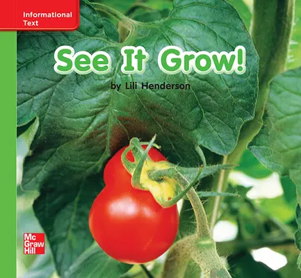 Reading Wonders, Grade K, Leveled Reader See It Grow!, Beyond, Unit 1, 6-Pack Reading Wonders, Grade K, Leveled Reader See It Grow!, Beyond, Unit 1, 6-Pack
