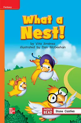 Reading Wonders, Grade 1, Leveled Reader What a Nest!, Approaching, Unit 2, 6-Pack Reading Wonders, Grade 1, Leveled Reader What a Nest!, Approaching, Unit 2, 6-Pack