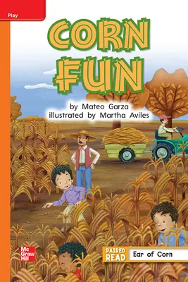 Reading Wonders, Grade 1, Leveled Reader Corn Fun, Approaching, Unit 3, 6-Pack Reading Wonders, Grade 1, Leveled Reader Corn Fun, Approaching, Unit 3, 6-Pack