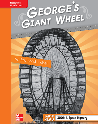 Reading Wonders, Grade 4, Leveled Reader George's Giant Wheel, Approaching, Unit 1, 6-Pack