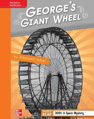 Reading Wonders, Grade 4, Leveled Reader George's Giant Wheel, Approaching, Unit 1, 6-Pack Reading Wonders, Grade 4, Leveled Reader George's Giant Wheel, Approaching, Unit 1, 6-Pack