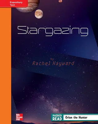 Reading Wonders, Grade 4, Leveled Reader Stargazing, Approaching, Unit 4, 6-Pack Reading Wonders, Grade 4, Leveled Reader Stargazing, Approaching, Unit 4, 6-Pack