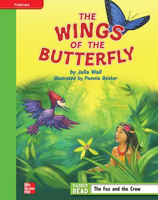 Reading Wonders, Grade 4, Leveled Reader The Wings of the Butterfly, Beyond, Unit 2, 6-Pack Reading Wonders, Grade 4, Leveled Reader The Wings of the Butterfly, Beyond, Unit 2, 6-Pack
