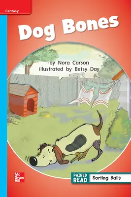 Reading Wonders, Grade 1, Leveled Reader Dog Bones, On Level, Unit 5, 6-Pack Reading Wonders, Grade 1, Leveled Reader Dog Bones, On Level, Unit 5, 6-Pack