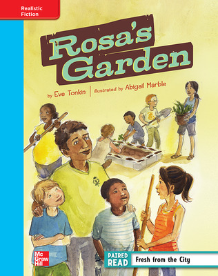 Reading Wonders, Grade 4, Leveled Reader Rosa's Garden, On Level, Unit 1, 6-Pack