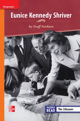 Reading Wonders, Grade 3, Leveled Reader Eunice Kennedy Shriver, Approaching, Unit 5, 6-Pack Reading Wonders, Grade 3, Leveled Reader Eunice Kennedy Shriver, Approaching, Unit 5, 6-Pack