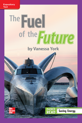 Reading Wonders, Grade 3, Leveled Reader The Fuel of the Future, Beyond, Unit 5, 6-Pack
