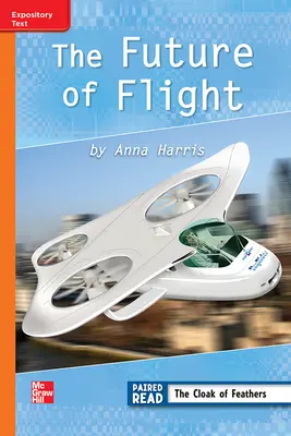 Reading Wonders, Grade 3, Leveled Reader The Future of Flight, On Level, Unit 4, 6-Pack Reading Wonders, Grade 3, Leveled Reader The Future of Flight, On Level, Unit 4, 6-Pack