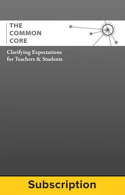 AAA The Common Core Clarifying Expectations for Teachers & Students 5 Year Subscription Kindergarten AAA The Common Core Clarifying Expectations for Teachers & Students 5 Year Subscription Kindergarten