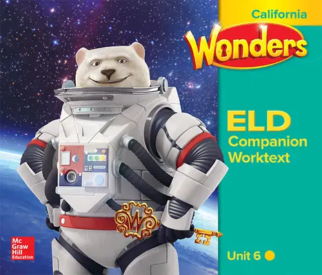 Wonders for English Learners CA G6 U6 Companion Worktext/Emerging Wonders for English Learners CA G6 U6 Companion Worktext/Emerging