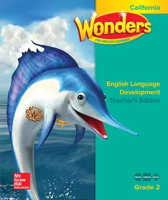 Wonders for English Learners CA G2 Teacher's Edition Wonders for English Learners CA G2 Teacher's Edition
