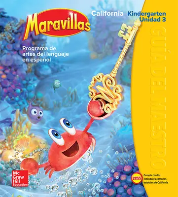 Lectura Maravillas CA | Teacher's Edition Volume 3 Grade K Lectura Maravillas CA | Teacher's Edition Volume 3 Grade K
