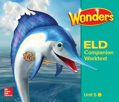 Wonders for English Learners G2 U5 Companion Worktext Beginning Wonders for English Learners G2 U5 Companion Worktext Beginning
