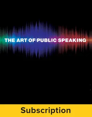 Lucas, The Art of Public Speaking, 2015, 12e, Student Bundle (Student Edition with ConnectEd eBook) 6-year subscription