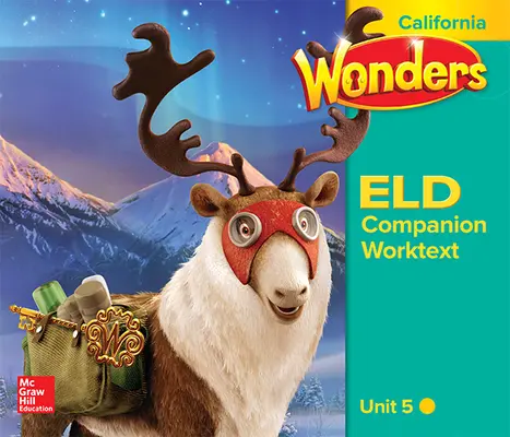 Wonders for English Learners CA G5 U5 Companion Worktext/Emerging Wonders for English Learners CA G5 U5 Companion Worktext/Emerging