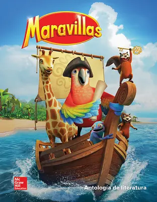 Maravillas Literature Anthology, Volume 4, Grade 1 Maravillas Literature Anthology, Volume 4, Grade 1