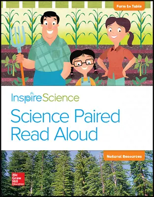 Inspire Science, Grade K, Science Paired Read Aloud, Farm to Table / Natural Resources