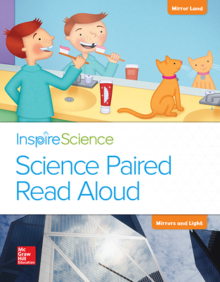 Inspire Science, Grade 1, Science Paired Read Aloud, Mirror Land / Mirrors and Light
