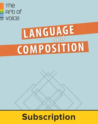 Muller, Language & Composition: The Art of Voice, 2014, 1e, Student Bundle (Student Edition with ConnectED eBook), 6-year subscription