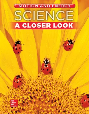 Science, A Closer Look, Grade 1, Motion and Energy: Student Edition (Unit F)