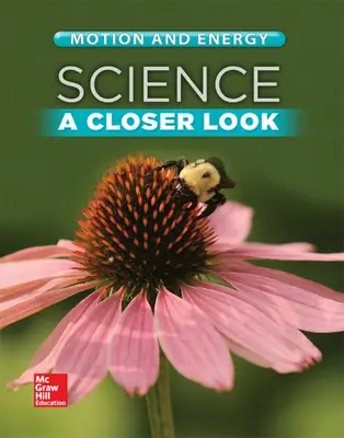 Science, A Closer Look, Grade 2, Motion and Energy: Student Edition (Unit F)